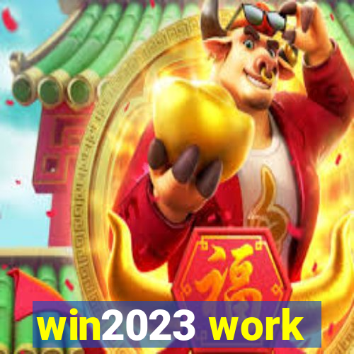 win2023 work